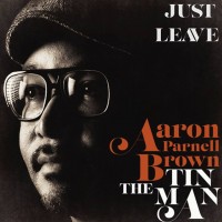 Aaron Parnell Brown's "Just Leave" cover.